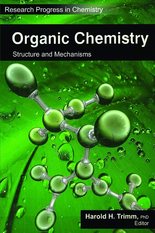 Organic Chemistry: Structure and Mechanisms (Research Progress in Chemistry)