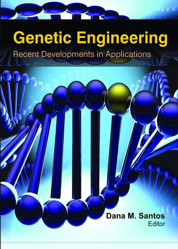 Genetic Engineering: Recent Developments in Applications