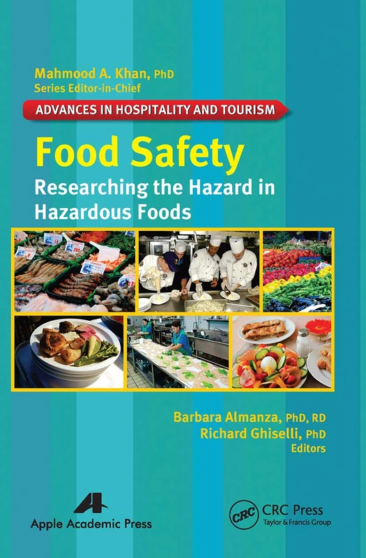 Food Safety: Researching the Hazard in Hazardous Foods (Advances in Hospitality and Tourism)