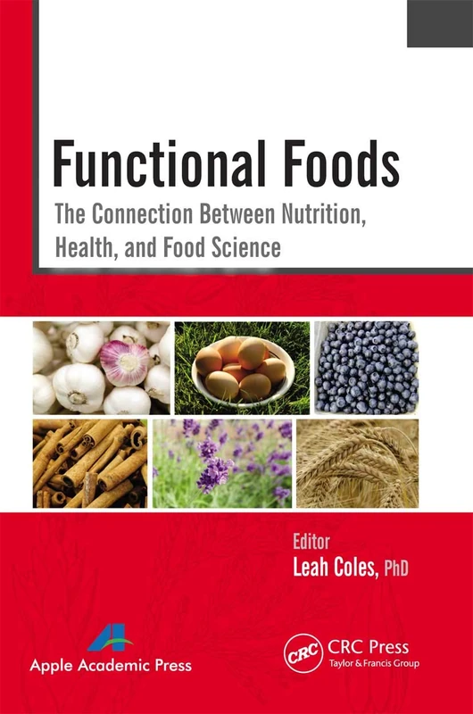 Functional Foods: The Connection Between Nutrition, Health, and Food Science