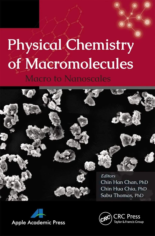 Physical Chemistry of Macromolecules: Macro to Nanoscales
