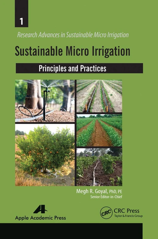 Sustainable Micro Irrigation: Principles and Practices (Research Advances in Sustainable Micro Irrigation)