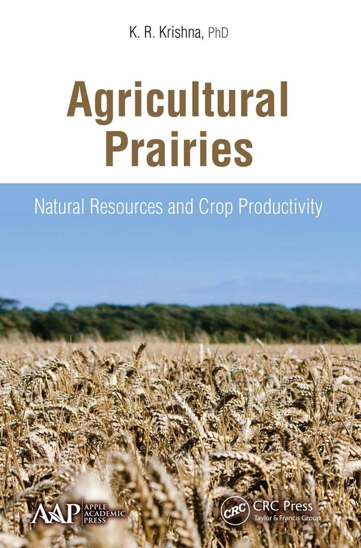 Agricultural Prairies: Natural Resources and Crop Productivity