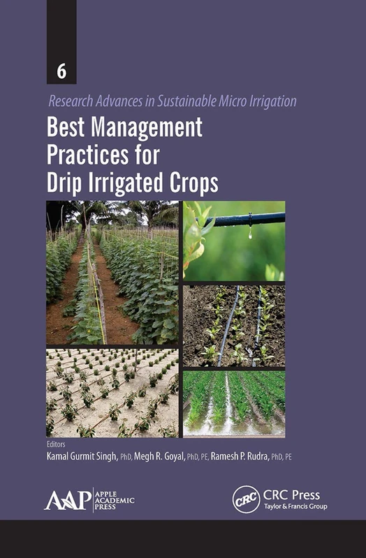 Best Management Practices for Drip Irrigated Crops (Research Advances in Sustainable Micro Irrigation)