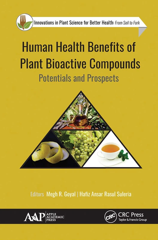 Human Health Benefits of Plant Bioactive Compounds: Potentials and Prospects (Innovations in Plant Science for Better Health)