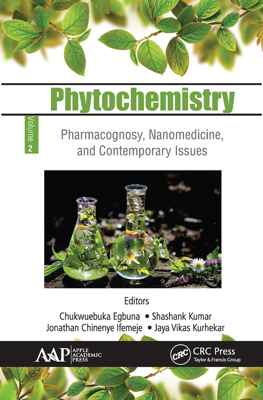 Phytochemistry: Volume 2: Pharmacognosy, Nanomedicine, and Contemporary Issues