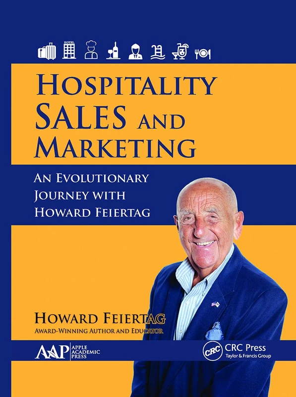 Hospitality Sales and Marketing: An Evolutionary Journey with Howard Feiertag