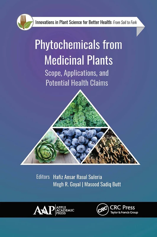 Phytochemicals from Medicinal Plants: Scope, Applications, and Potential Health Claims (Innovations in Plant Science for Better Health)