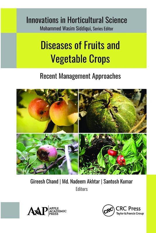 Diseases of Fruits and Vegetable Crops: Recent Management Approaches (Innovations in Horticultural Science)