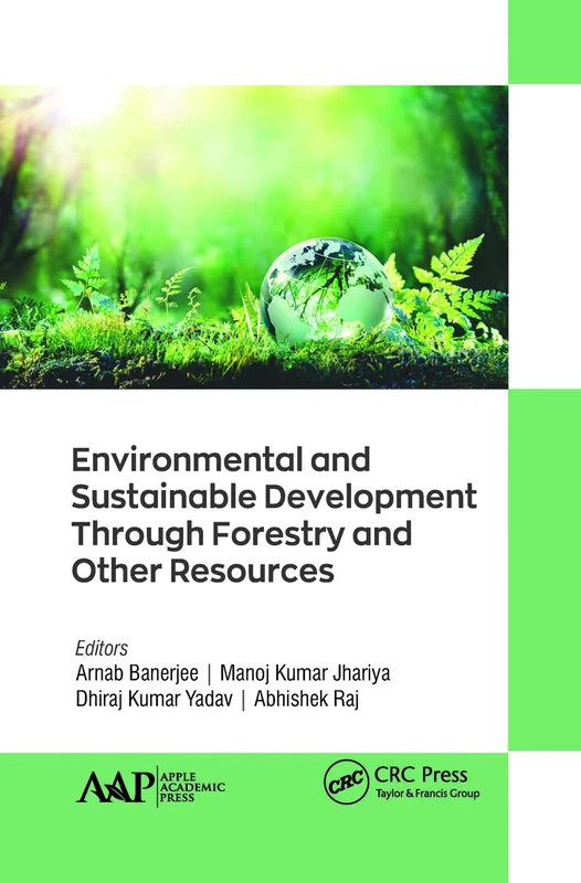 Environmental and Sustainable Development Through Forestry and Other Resources