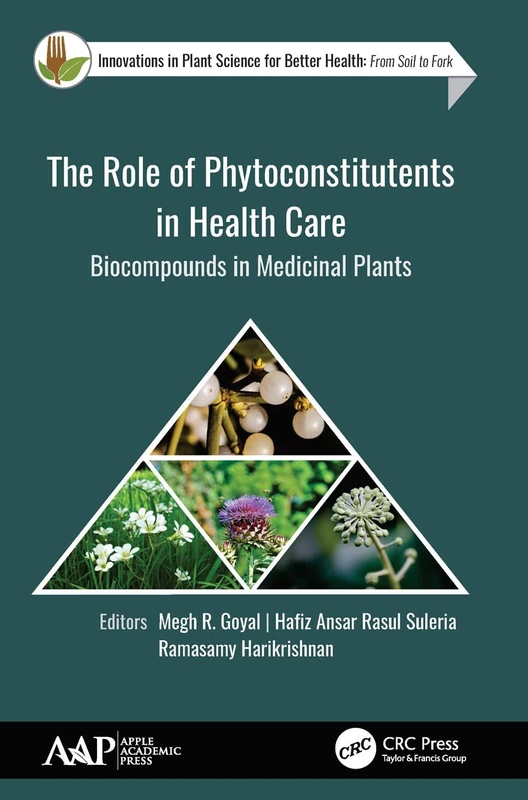 The Role of Phytoconstitutents in Health Care: Biocompounds in Medicinal Plants (Innovations in Plant Science for Better Health)