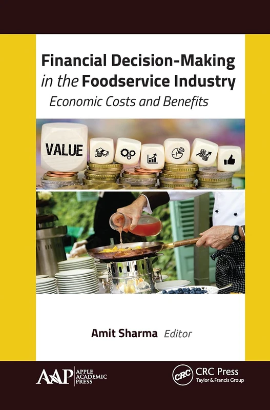 Financial Decision-Making in the Foodservice Industry: Economic Costs and Benefits