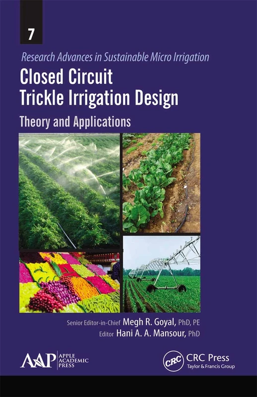 Closed Circuit Trickle Irrigation Design: Theory and Applications (Research Advances in Sustainable Micro Irrigation)