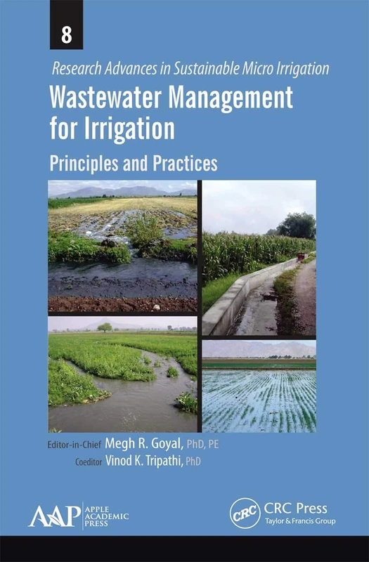 Wastewater Management for Irrigation: Principles and Practices (Research Advances in Sustainable Micro Irrigation)