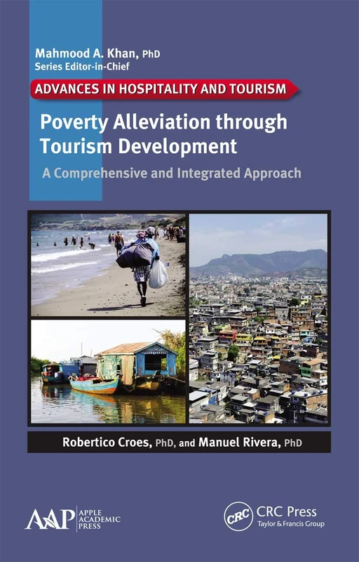 Poverty Alleviation through Tourism Development: A Comprehensive and Integrated Approach (Advances in Hospitality and Tourism)