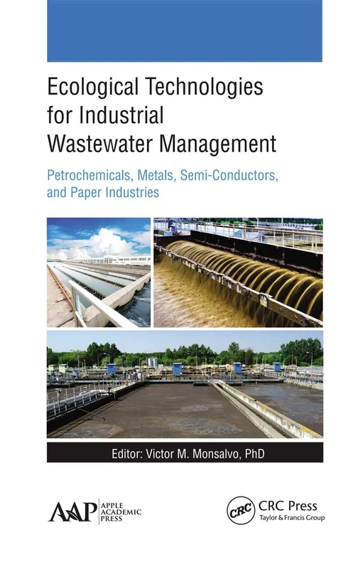Ecological Technologies for Industrial Wastewater Management: Petrochemicals, Metals, Semi-Conductors, and Paper Industries