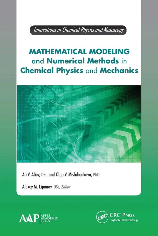 Mathematical Modeling and Numerical Methods in Chemical Physics and Mechanics (Innovations in Chemical Physics and Mesoscopy)
