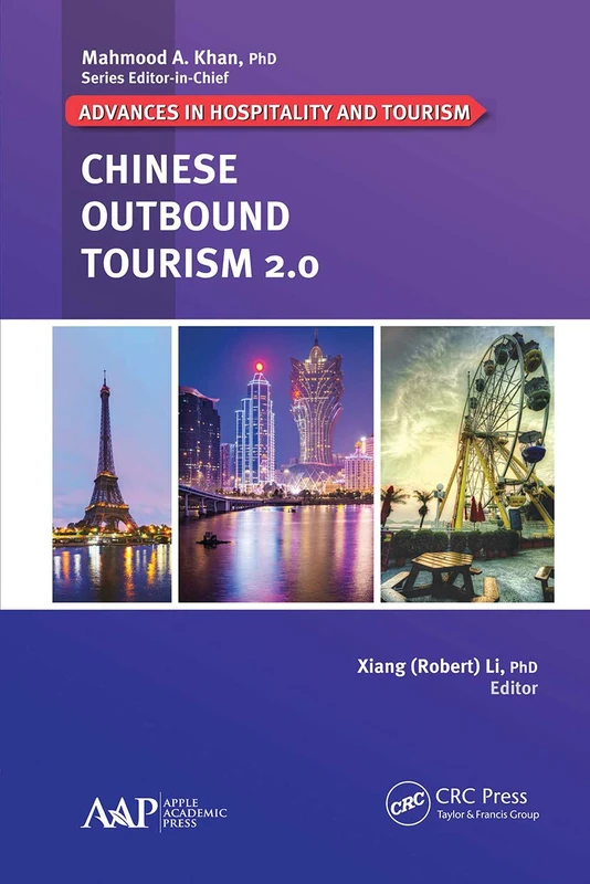 Chinese Outbound Tourism 2.0 (Advances in Hospitality and Tourism)