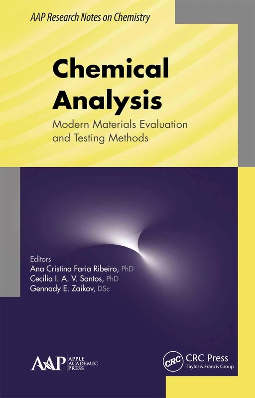 Chemical Analysis: Modern Materials Evaluation and Testing Methods (AAP Research Notes on Chemistry)