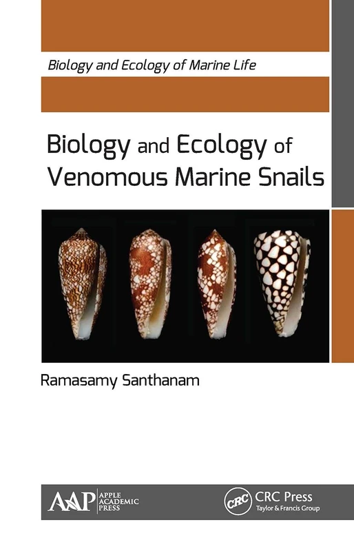 Biology and Ecology of Venomous Marine Snails (Biology and Ecology of Marine Life)