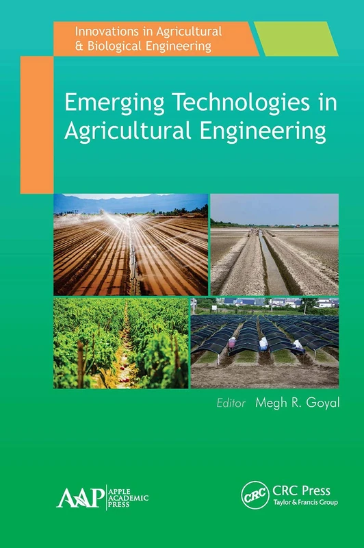 Emerging Technologies in Agricultural Engineering (Innovations in Agricultural & Biological Engineering)