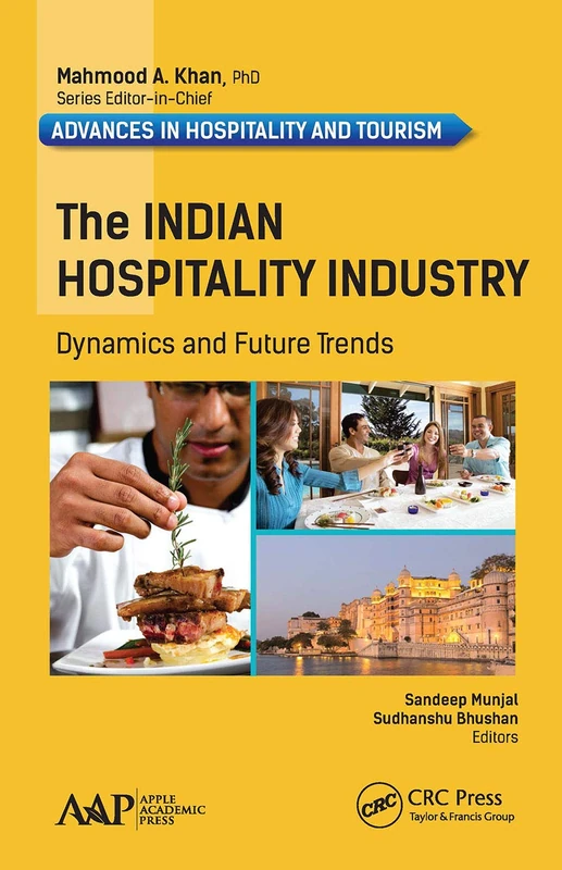 The Indian Hospitality Industry: Dynamics and Future Trends (Advances in Hospitality and Tourism)