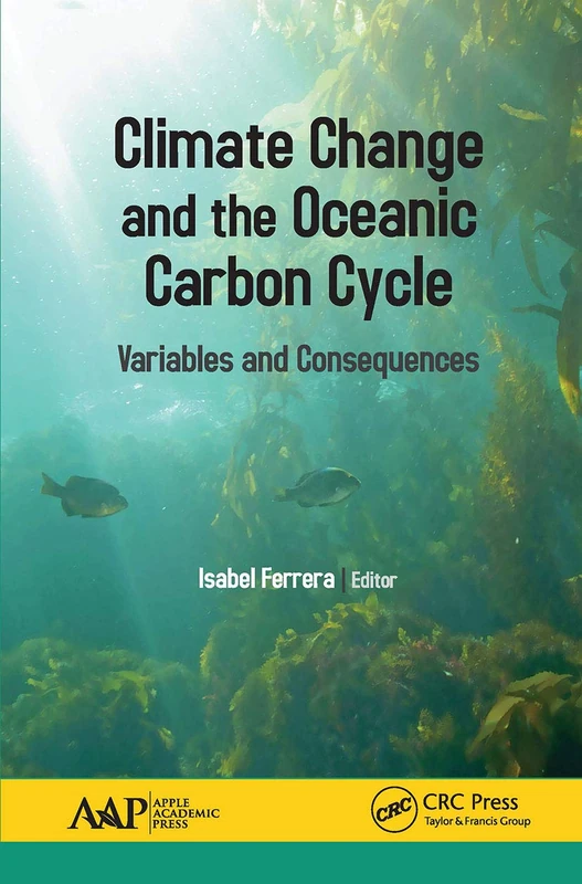Climate Change and the Oceanic Carbon Cycle: Variables and Consequences