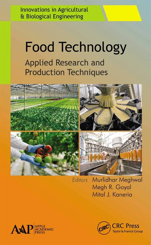 Food Technology: Applied Research and Production Techniques (Innovations in Agricultural & Biological Engineering)