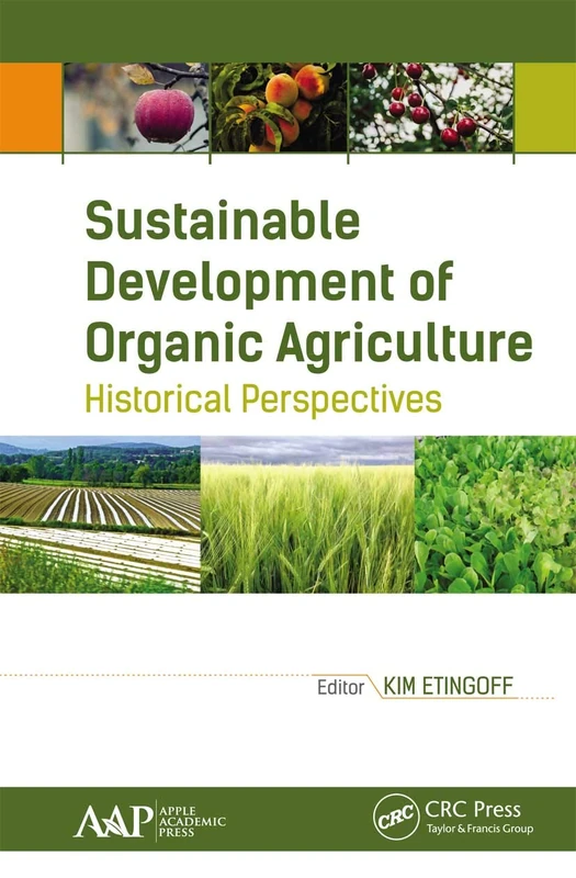 Sustainable Development of Organic Agriculture: Historical Perspectives - Image 1