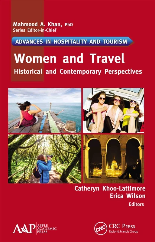 Women and Travel: Historical and Contemporary Perspectives (Advances in Hospitality and Tourism)