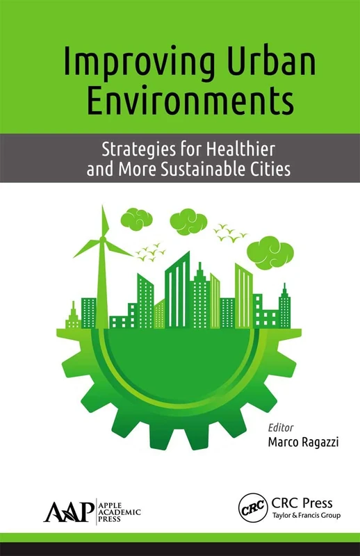Improving Urban Environments: Strategies for Healthier and More Sustainable Cities