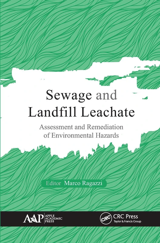 Sewage and Landfill Leachate: Assessment and Remediation of Environmental Hazards