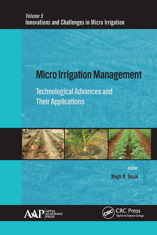 Micro Irrigation Management: Technological Advances and Their Applications (Innovations and Challenges in Micro Irrigation)
