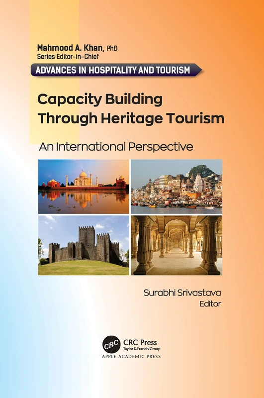 Capacity Building Through Heritage Tourism: An International Perspective (Advances in Hospitality and Tourism)