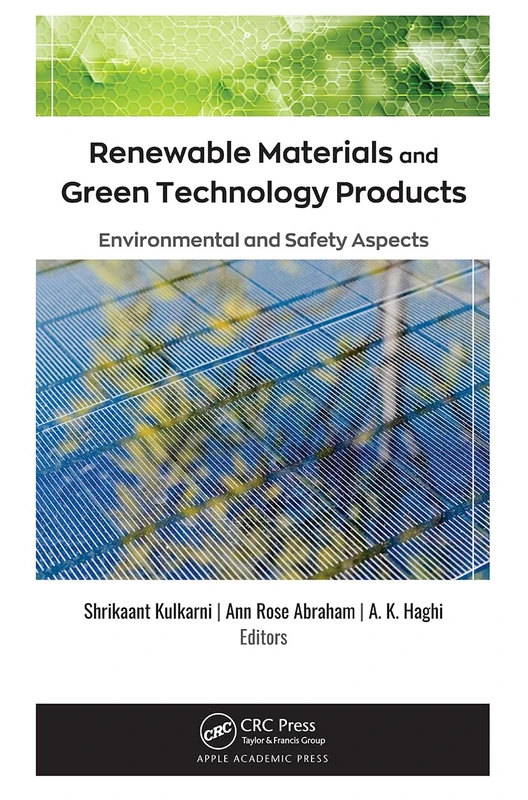 Renewable Materials and Green Technology Products: Environmental and Safety Aspects