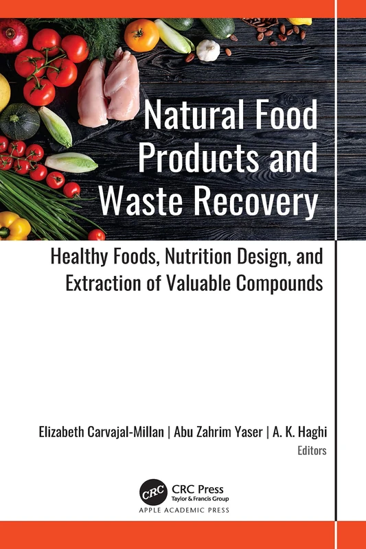 Natural Food Products and Waste Recovery: Healthy Foods, Nutrition Design, and Extraction of Valuable Compounds - Image 1