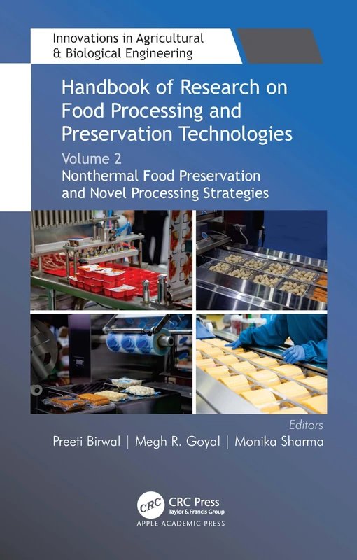 Handbook of Research on Food Processing and Preservation Technologies: Volume 2: Nonthermal Food Preservation and Novel Processing Strategies (Innovations in Agricultural & Biological Engineering)