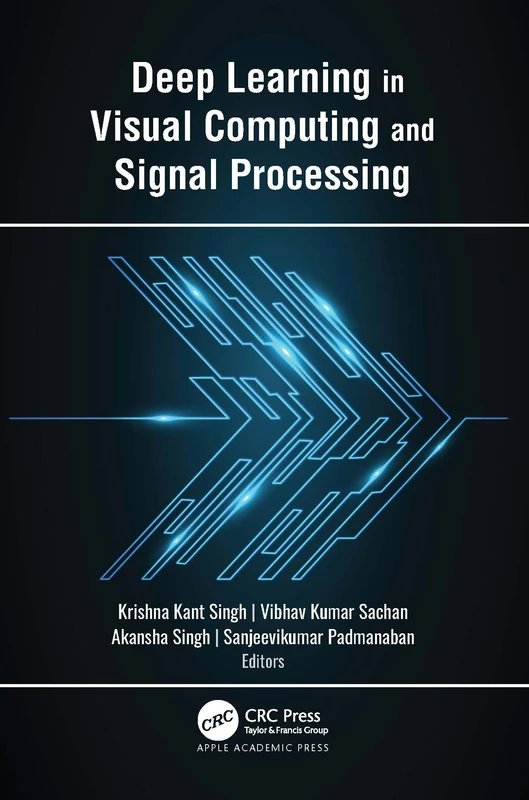 CRC Press Deep Learning in Visual Computing and Signal Processing