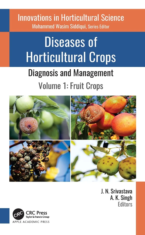 Diseases of Horticultural Crops: Diagnosis and Management: Volume 1: Fruit Crops (Innovations in Horticultural Science)