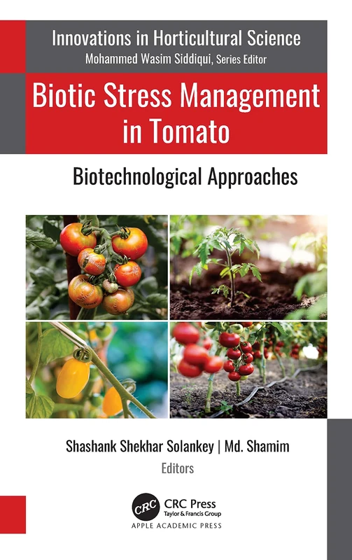 Biotic Stress Management in Tomato: Biotechnological Approaches (Innovations in Horticultural Science)
