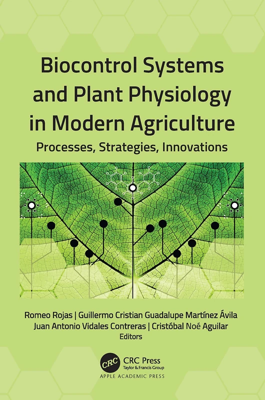 Biocontrol Systems and Plant Physiology in Modern Agriculture: Processes, Strategies, Innovations