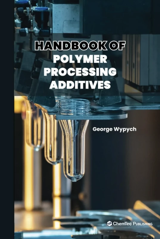 Handbook of Polymer Processing Additives