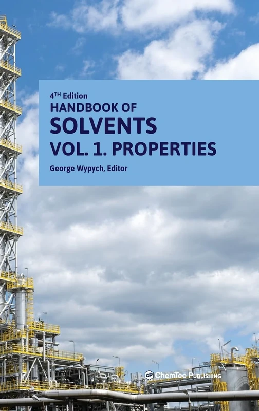 Handbook of Solvents, Volume 1: Volume 1: Properties