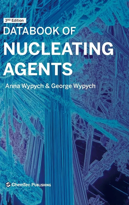 Databook of Nucleating Agents, 3rd Ed