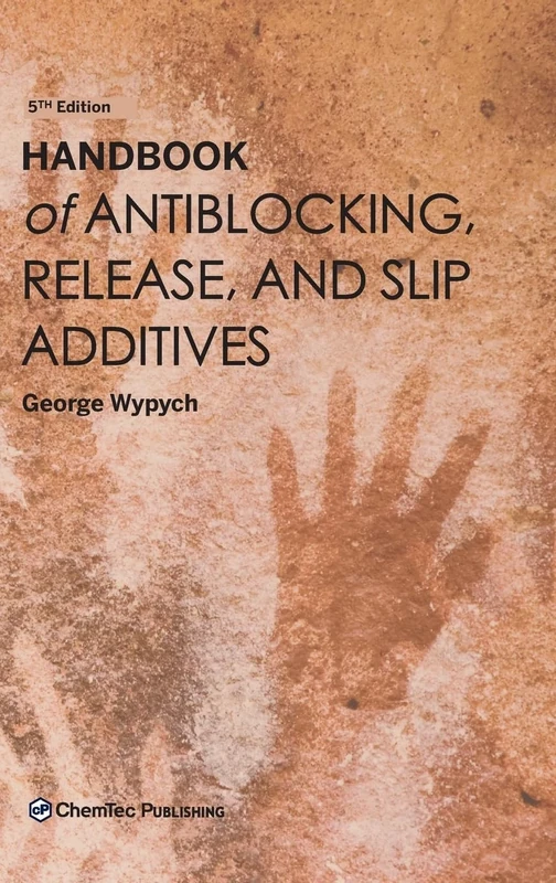 Handbook of Antiblocking, Release, and Slip Additives