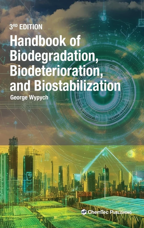 Handbook of Material Biodegradation, Biodeterioration, and Biostablization