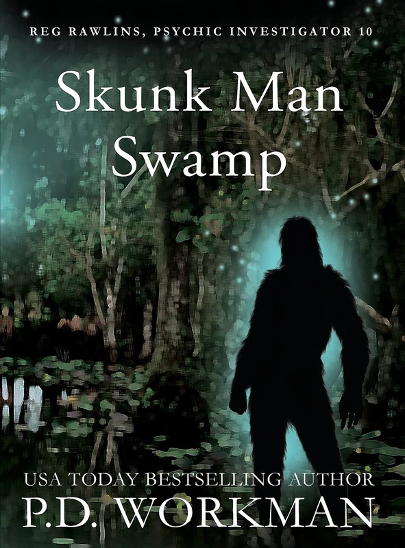 Skunk Man Swamp: 10 (Reg Rawlins, Psychic Investigator)