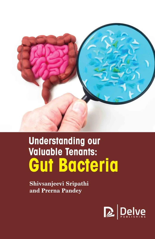 Understanding our Valuable Tenants: Gut Bacteria