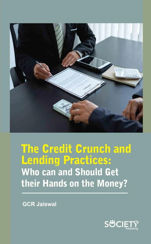 The Credit Crunch and Lending Practices: Who Can and Should Get Their Hands on the Money? - Image 1