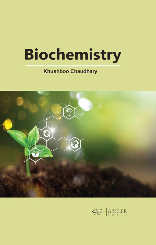 Biochemistry - Arcler Press Science and Chemistry Book